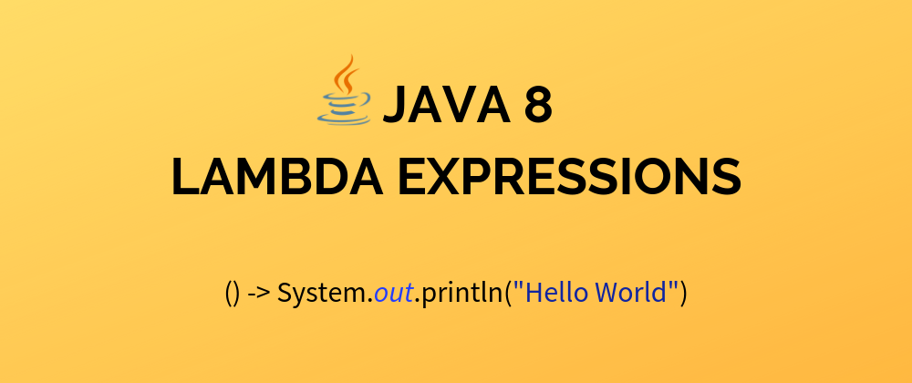 Java 8: Entenda facilmente funções lambda, a principal novidade!